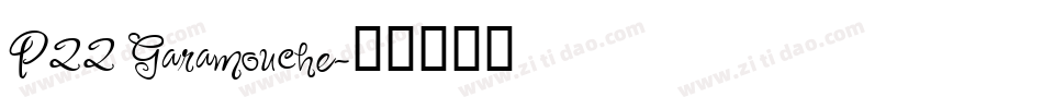 P22 Garamouche字体转换